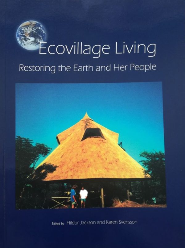 Book Ecovillage Living Restoring The Earth And Her People Global Ecovillage Network